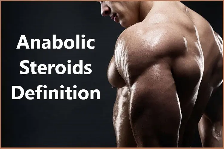 Anabolic Steroids Definition Anabolic Steroids Definition